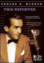 Edward R. Murrow: This Reporter