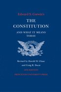 Edward S. Corwin's Constitution and What It Means Today: 1978 Edition