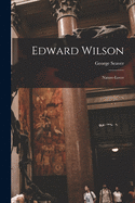 Edward Wilson: nature-lover