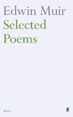 Edwin Muir Selected Poems - Muir, Edwin, and Imlah, Mick (Editor)