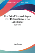 Een Drijtal Verhandelingen Over De Geschiedenis Der Letterkunde (1865)