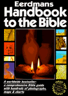 Eerdman's Handbook to the Bible - Alexander, David, and Alexander, Pat (Editor)