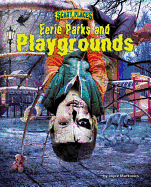 Eerie Parks and Playgrounds