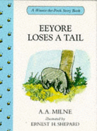 Eeyore Loses a Tail - Milne, A. A.