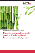 Efectos Metabolicos de La Gastrectomia Vertical