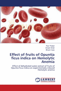 Effect of Fruits of Opuntia Ficus Indica on Hemolytic Anemia