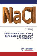 Effect of Nacl Stress During Germination of Greengram and Blackgram - Surendar Krishna, and V Rajendran, and S Krishnakumar