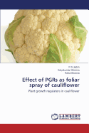 Effect of Pgrs as Foliar Spray of Cauliflower