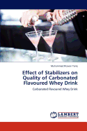 Effect of Stabilizers on Quality of Carbonated Flavoured Whey Drink