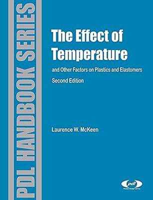 Effect of Temperature and Other Factors on Plastics and Elastomers - McKeen, Laurence W