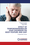 Effect of Temporomandibular Joint Disorders on Body Posture and Gait