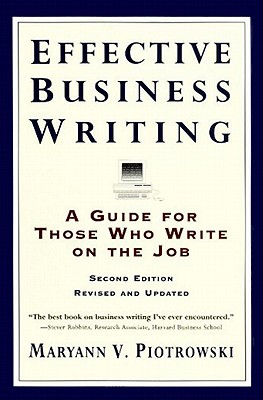 Effective Business Writing - Piotrowski, Maryann V