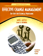 Effective Change Management: Ten Steps for Technical Professions
