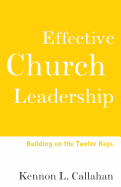 Effective Church Leadership: Building on the Twelve Keys