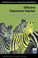 Effective Classroom Teacher: Defining Classroom Skills for the 21st Century - Kerry, Trevor, Dr., and Wilding, Mandy