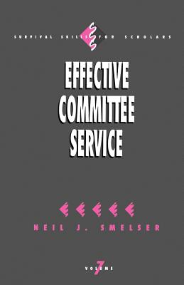 Effective Committee Service - Smelser, Neil J