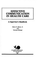 Effective Communication in Health Care: A Supervisor's Handbook