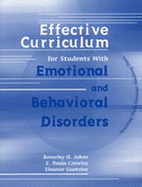 Effective Curriculum for Students with Emotional and Behavioral Disorders: Reaching Them Through Teaching Them