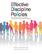 Effective Discipline Policies: How to Create a System That Supports Young Children's Social-Emotional Competence