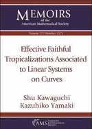 Effective Faithful Tropicalizations Associated to Linear Systems on Curves