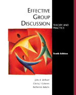 Effective Group Discussion: Theory and Practice - Brilhart, John K, and Galanes, Gloria J, and Adams, Katherine L
