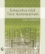 Effective GUI Testing Automation: Developing an Automated GUI Testing Tool