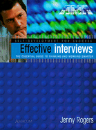 Effective Interviews: The Essential Guide to Thinking and Working Smarter.