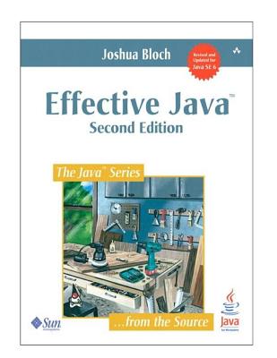 Effective Java (2nd Edition) - Bloch, Joshua