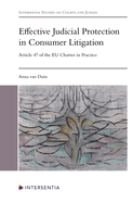 Effective Judicial Protection in Consumer Litigation: Article 47 of the EU Charter in Practice