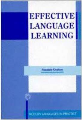 Effective Language Learning: Positive Strategies for Advanced Level Language Learning - Graham, Suzanne (Editor)