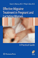 Effective Migraine Treatment in Pregnant and Lactating Women: A Practical Guide
