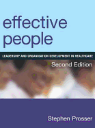 Effective People: Leadership and Organisation Development in Healthcare, Second Edition