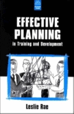 Effective Planning in Training and Development - Rae, Leslie