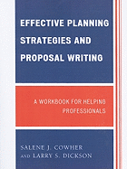 Effective Planning Strategies and Proposal Writing: A Workbook for Helping Professionals