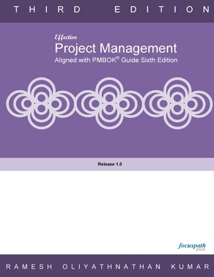 Effective Project Management Aligned with PMBOK Sixth Edition - Kumar, Ramesh Oliyathnathan