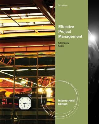 Effective Project Management, International Edition (with Microsoft (R) Project 2010) - Clements, Jim, and Gido, Jack