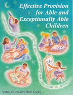 Effective Provision for Able and Exceptionally Able Children - Koshy, Valsa, and Casey, Ron