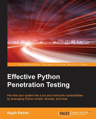 Effective Python Penetration Testing - Rehim, Rejah