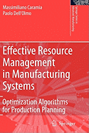 Effective Resource Management in Manufacturing Systems: Optimization Algorithms for Production Planning