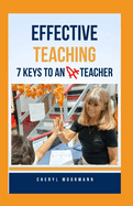 Effective Teaching: 7 Keys to an A+ Teacher