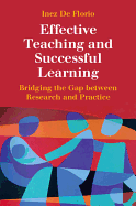 Effective Teaching and Successful Learning: Bridging the Gap between Research and Practice