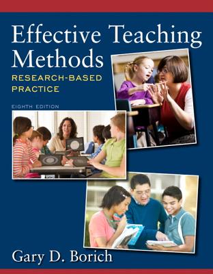 Effective Teaching Methods: Research-Based Practice: United States Edition - Borich, Gary D.