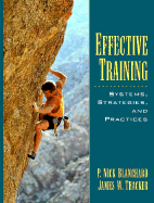 Effective Training: Systems, Strategies and Practices - Blanchard, P Nick, and Blanchard, Nick P, and Thacker, James W