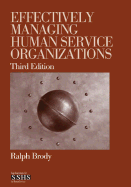 Effectively managing human service organizations