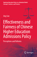 Effectiveness and Fairness of Chinese Higher Education Admissions Policy: Perceptions and Reforms