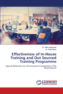 Effectiveness of In-House Training and Out Sourced Training Programme