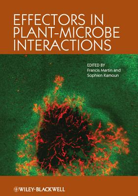 Effectors in Plant-Microbe Interactions - Martin, Francis (Editor), and Kamoun, Sophien (Editor)