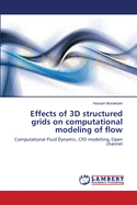 Effects of 3D Structured Grids on Computational Modeling of Flow