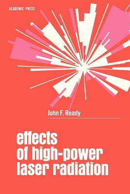 Effects of High-Power Laser Radiation - Ready, John