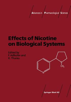 Effects of Nicotine on Biological Systems - Adlkofer, and Thurau